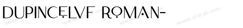 DupincelVF Roman字体转换 DupincelVF Roman字体转换